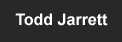 Todd Jarrett